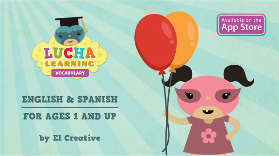 Lucha Learning. ENGLISH & SPANISH FOR AGES 1 AND UP by El Creative